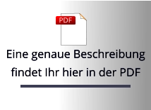 PDF Eine genaue Beschreibung findet Ihr hier in der PDF Eine genaue Beschreibung findet Ihr hier in der PDF