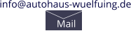 info@autohaus-wuelfuing.de Mail