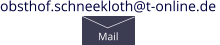 obsthof.schneekloth@t-online.de  Mail