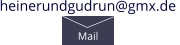 heinerundgudrun@gmx.de  Mail