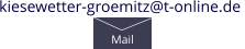 kiesewetter-groemitz@t-online.de  Mail