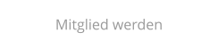 Mitglied werden