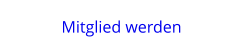 Mitglied werden